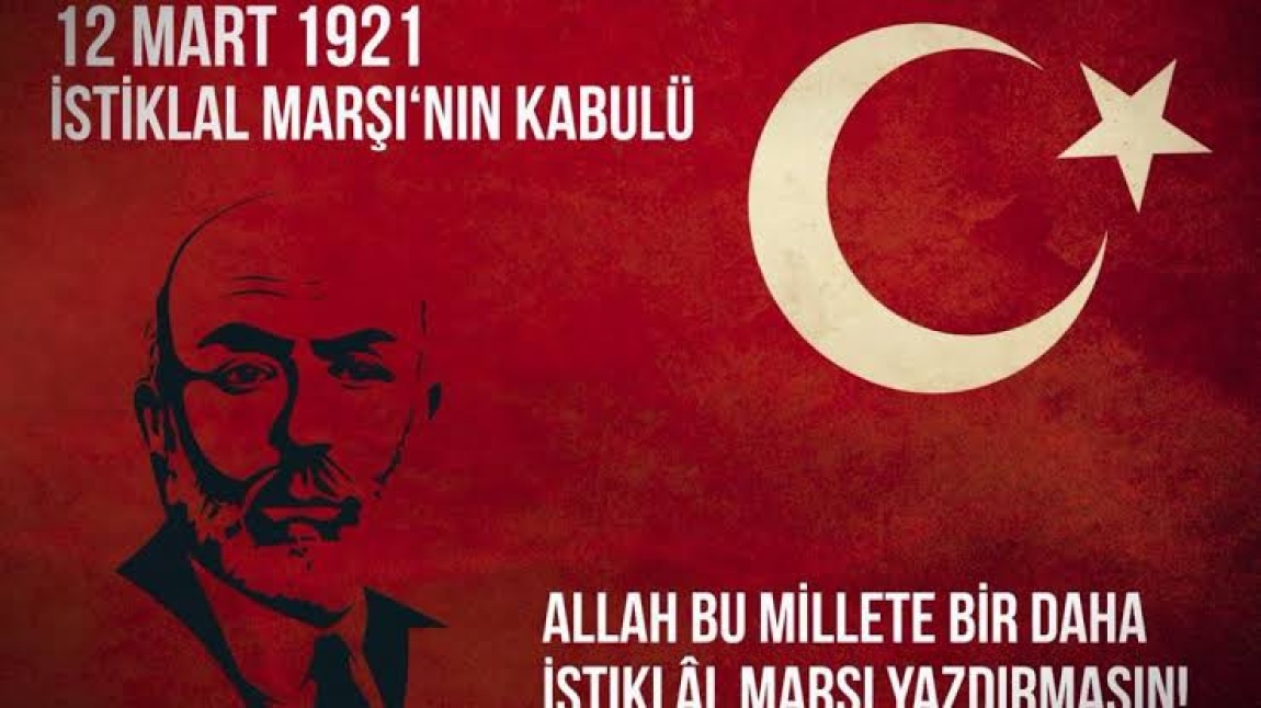 12 Mart İstiklal Marşının Kabulü ve Mehmet Akif ERSOY´u Anma Günü